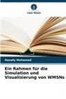Hanafy Mohamed - Ein Rahmen für die Simulation und Visualisierung von WMSNs