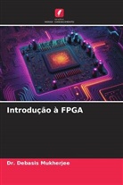Debasis Mukherjee, Dr. Debasis Mukherjee - Introdução à FPGA