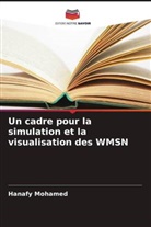 Hanafy Mohamed - Un cadre pour la simulation et la visualisation des WMSN