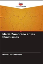 María Luisa Maillard - María Zambrano et les féminismes