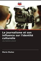 María Muñoz - Le journalisme et son influence sur l'identité culturelle