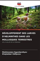 Mekhmonjon Egamberdiyev, Khojiakbar Odiljonov - DÉVELOPPEMENT DES LARVES D'HELMINTHES DANS LES MOLLUSQUES TERRESTRES