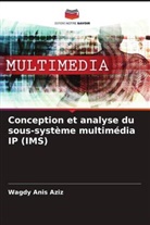 Wagdy Anis Aziz - Conception et analyse du sous-système multimédia IP (IMS)