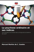 Marconi Martins da C. Guedes - La psychose ordinaire et ses indices