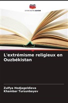 Zulfya Hodjageldieva, Khambar Tursunbayev - L'extrémisme religieux en Ouzbékistan