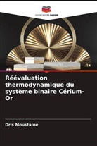 Dris Moustaine - Réévaluation thermodynamique du système binaire Cérium-Or