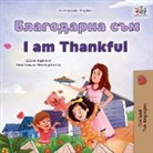 Shelley Admont, Kidkiddos Books - I am Thankful (Bulgarian English Bilingual Children's Book)