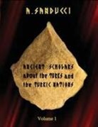 A. Sanducci - Ancient Scholars about the Turks and the Turkic Nations. Volume 1