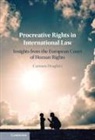 Carmen Draghici, Carmen (City University London) Draghici, Draghici Carmen - Procreative Rights in International Law