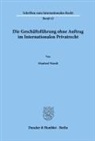 Manfred Wandt - Die Geschäftsführung ohne Auftrag im Internationalen Privatrecht.