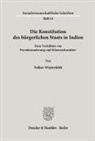 Volker Winterfeldt - Die Konstitution des bürgerlichen Staats in Indien.