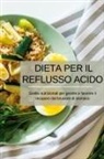 Marica Balletti - Dieta per il reflusso acido