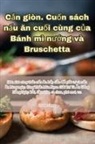 Thành Tr¿ng - C¿n giòn. Cu¿n sách n¿u ¿n cu¿i cùng c¿a Bánh mì n¿¿ng và Bruschetta