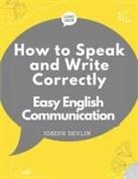 Joseph Devlin - How to Speak and Write Correctly