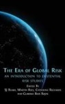 SJ Beard, Martin Rees, Catherine Richards - The Era of Global Risk