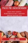 Tomá¿ Luká¿ - Paleo Pre Za¿iato¿níkov