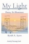 Kyrah A Ayers - My Light