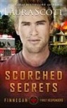 LAURA SCOTT - Scorched Secrets