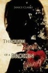 Janice Clarke - Through the Eyes of a Broken Heart