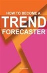 Adil Masood Qazi - How To Become A Trend Forecaster