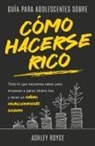 Ashley Royce - Guía para adolescentes sobre cómo hacerse rico