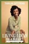 Tanja Gittens - Living Loud on a Budget