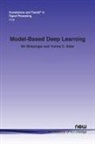 Yonina C. Eldar, Nir Shlezinger - Model-Based Deep Learning