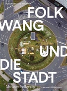 Museum Folkwang - Folkwang und die Stadt / Folkwang and the City