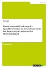 Anonym, Anonymous - Entwicklung und Förderung der Sprachbewusstheit im Deutschunterricht. Die Bedeutung der individuellen Mehrsprachigkeit