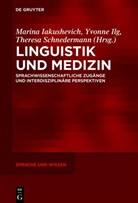 Marina Iakushevich, Yvonne Ilg, Theresa Schnedermann - Linguistik und Medizin