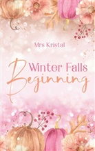 Mrs Kristal - Winter Falls Beginning