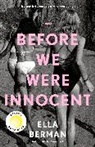 Ella Berman - Before We Were Innocent