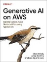 Antje Barth, Shelbee Eeigenbrode, Shelbee Eigenbrode, Chris Fregly - Generative AI on AWS