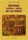 José de Acosta - Historia natural y moral de las Indias