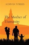 Aldivan Torres - The Mother of Humanity