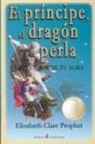 Elizabeth Clare Prophet - El príncipe, el dragón y la perla : la historia de tu alma