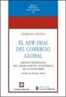 Aparicio Caicedo Castillo - El new deal del comercio global : génesis ideológica del ordenamiento económico de la posguerra