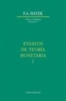 Friedrich A. Von Hayek - Ensayos de teoría monetaria I