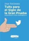 Tuits para el siglo de la gran prueba