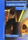 Gernot Minke - Cúpulas y bóvedas : para vivir y trabajar, crear y meditar