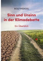 Rolf Wenzel - Sinn und Unsinn in der Klimadebatte
