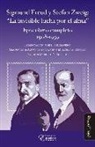 Burello Marcelo, Sigmund Freud, Stefan Zweig - Sigmund Freud y Stefan Zweig : la invisible lucha por el alma : epistolario completo, 1908-1939