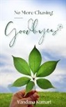 Vandana Kumari - No More Chasing Goodbyes