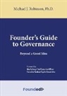 Michael J. Robinson - Founder's Guide to Governance