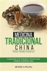 Jessica Wang - Medicina Tradicional China para Principiantes