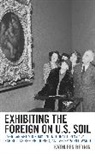 Kathleen Berrin, Berrin Kathleen - Exhibiting the Foreign on U.s. Soil