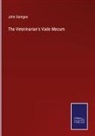 John Gamgee - The Veterinarian's Vade Mecum