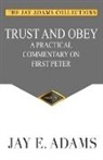 Jay E Adams - Trust and Obey