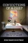 Evan Marcus-Rotman - Convictions of a Chef