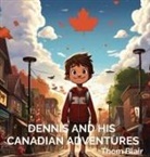 Thom Blair - Dennis and His Canadian Adventures